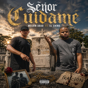 Señor cuidame by Melvin Abad, El Chino