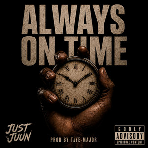 Always On Time by Just Juun, Taye-Major