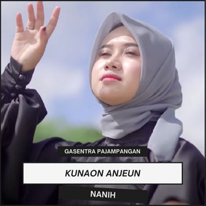 Gasentra Pajampangan - Kunaon Anjeun (feat. Nanih)