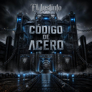 CÓDIGO DE ACERO by El Instinto