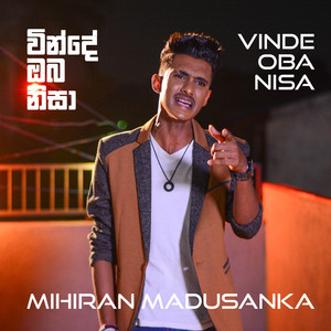 Mihiran Madusanka - Vinde Oba Nisa