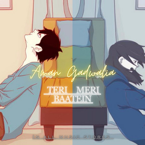 Teri Meri Baatein by Aman Gadwalia