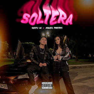 Soltera by Skayli LK, Magril Paredes, Kenny Vargas
