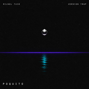 Poquito (Versión Trap) by Mijael Tuir