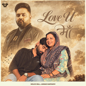 Love U Maa by Gold E Gill, Angad Haryanvi