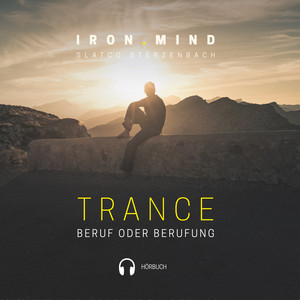 Trance - mentale Dimension (Beruf oder Berufung)