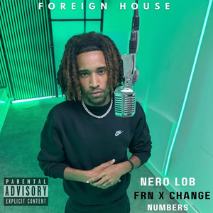 Frn X Change - Numbers by Nero LOB, Foreign House