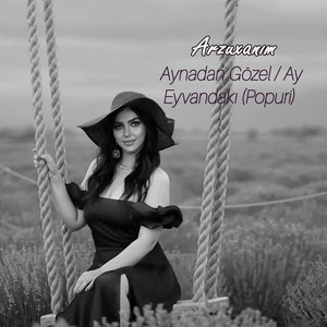 Arzuxanım - Aynadan Gözel / Ay Eyvandakı (Popuri) by Arzuxanim