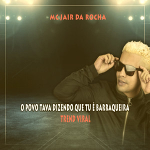 Mc Jair da Rocha - O Povo Tava Dizendo Que Tu É Barraqueira Trend Viral
