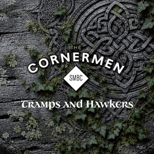 Stretched On Your Grave by The Cornermen
