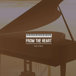 Mr.FIRA - From the Heart
