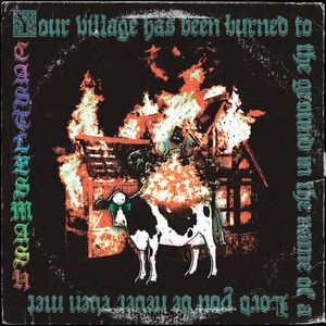YOUR VILLAGE HAS BEEN BURNED TO THE GROUND IN THE NAME OF A LORD YOU'VE NEVER EVEN MET by Castlesmash, A.J. Blackett