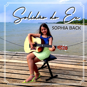 Solidão do Ex by SOPHIA BACK, WELLINGTON BP