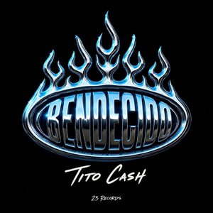 Bendecido by Tito Cash
