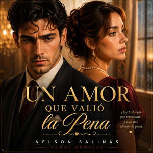 Un Amor Que Valió la Pena by Nelson Salinas - Almas Gemelas