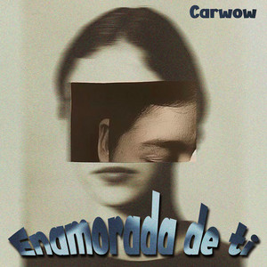 Enamorada de Ti by Carwow