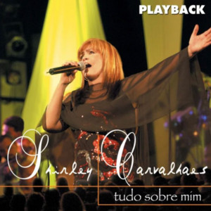 Shirley Carvalhaes - Dono de Tudo (Playback)
