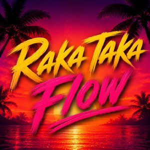 Raka Taka Flow - D.Riddim Remix by Dubwise One, D.Riddim