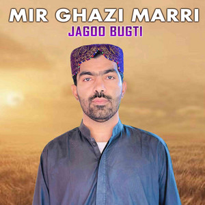 Jagoo Bugti - Mir Ghazi Marri