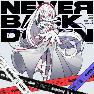 NEVER BACK DOWN (feat. yosumi) by Yuta Imai, yosumi