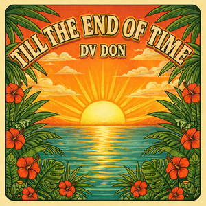 Till the End of Time by DV Don