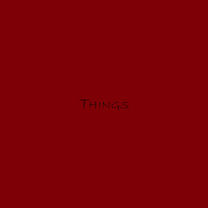 Things by Rrusht