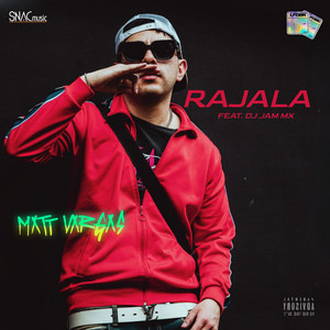 Rajala by Matt Vargas, Dj Jam Mx