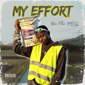 My Effort by Boi Flex