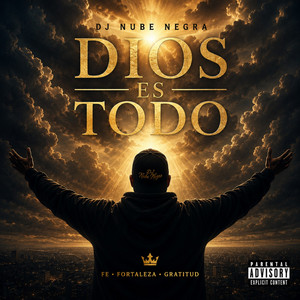 dios lo es todo by DJ NUBE NEGRA
