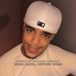 Mazal Mazal, Histoire 9dima by Zakaria Himself