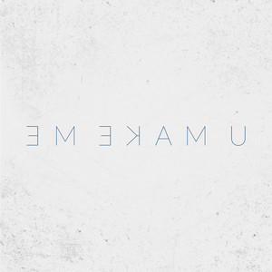 Total-Empty — U Make Me