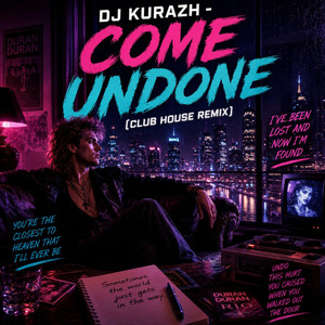 Come Undone - Club House Remix by Kurazh the DJ