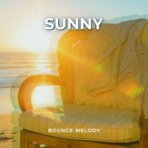 Sunny by Bounce Melody