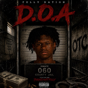 D.O.A by Fully Nation, TmoneyWitFully