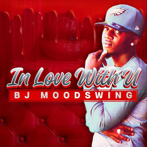 BJ Moodswing - In Love With U