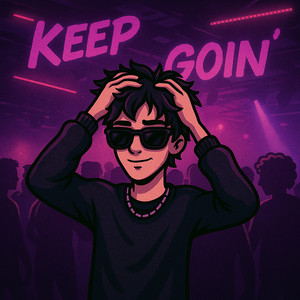 keep goin