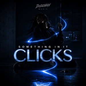 Something in it Clicks by dudzinnnmusic