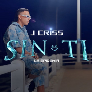 Sin Ti by J CRISS