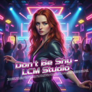 Don't Be Shy by LCM Studio