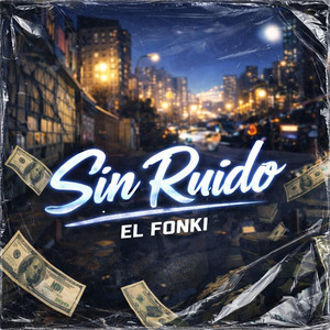 Sin ruido by El fonki