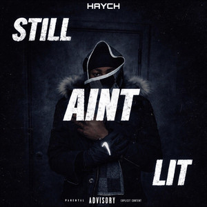 STILL AINT LIT by Busyhaych