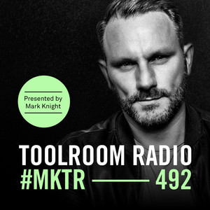 Toolroom Radio EP492 - Presented by Mark Knight album