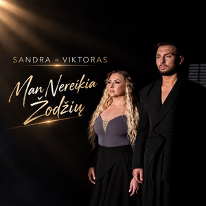 Man nereikia žodžių by Sandra ir Viktoras