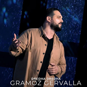 Gramoz Gervalla - Dredha Dredha