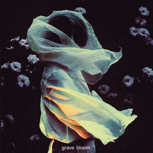 grave bloom. by Bitter Ends