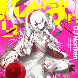 My Addiction by DJ Noriken