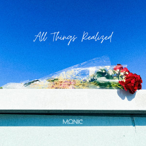 All Things Realized by Monic