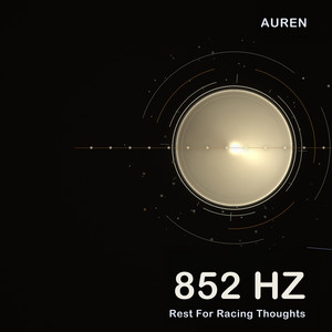 852 Hz Low Stimulation Rest for Steady Calm through the Evening by AUREN