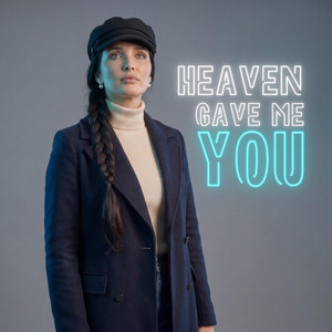 Heaven Gave Me You by Liana Ford