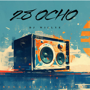 28 OCHO (REGGAETON) by Dj Willye